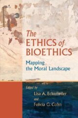 The Ethics of Bioethics