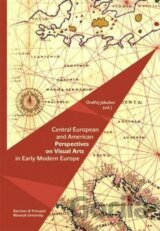 Central European and American Perspektives on Visual Arts in Early Modern Europe
