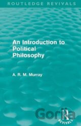 An Introduction to Political Philosophy (Routledge Revivals)