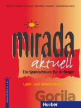 Mirada aktuell - Ein Spanischkurs für Anfänger / Lehr- und Arbeitsbuch