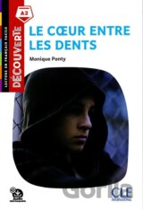 Le coeur entre les dents - Niveau A2 - Lecture Découverte - Audio téléchargeable