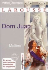 Dom Juan: Ou Le Festin De Pierre (Petits Classiques Larousse) (French Edition)