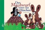 Der Maulwurf rettet das Häschen