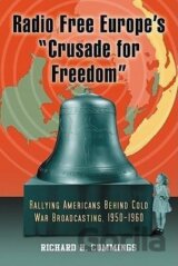 Radio Free Europe's "Crusade for Freedom"