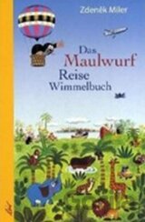 Das Maulwurf Reise Wimmelbuch