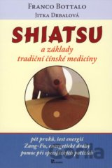 Shiatsu a základy tradiční čínské medicíny