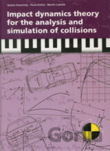 Impact dynamics theory for the analysis and simulation of collisions