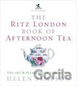 The Ritz London Book Of Afternoon Tea : The Art and Pleasures of Taking Tea