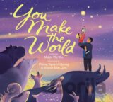 You Make The World