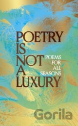 Poetry Is Not a Luxury