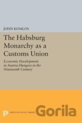 The Habsburg Monarchy as a Customs Union