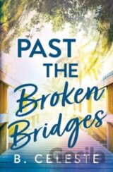 Past the Broken Bridges