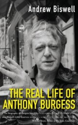 The Real Life of Anthony Burgess