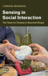 Sensing in Social Interaction : The Taste for Cheese in Gourmet Shops
