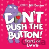 Don't Push the Button: Tons of Love