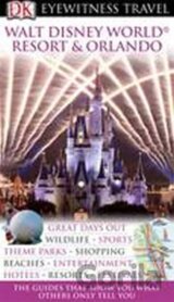 Walt Disney World Resort and Orlando - DK Eyewitness Travel Guide