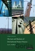 The Law and Business of International Project Finance
