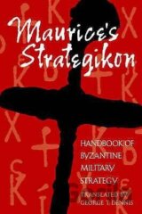 Maurice´s Strategikon : Handbook of Byza