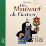 Der Maulwurf als Gärtner