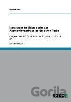 iusta causa traditionis oder das Abstraktionsprinzip im römischen Recht