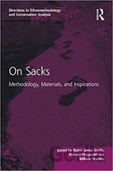 On Sacks: Methodology, Materials, and Inspirations (Directions in Ethnomethodology and Conversation Analysis) 1st Edition