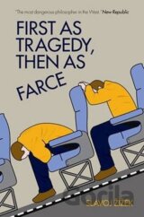 First As Tragedy, Then As Farce