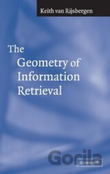 The Geometry of Information Retrieval
