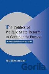 The Politics of Welfare State Reform in Continental Europe
