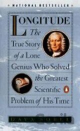 Longitude: The True Story of a Lone Genius Who Solved the Greatest Scientific Problem of His Time