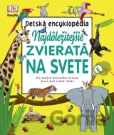 Najdôležitejšie zvieratá na svete - Detská encyklopédia