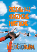 Riešenia pre nebezpečné prostredie