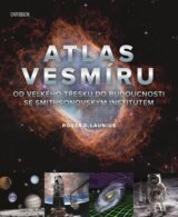 Atlas vesmíru: Od velkého třesku do budoucnosti se Smithsonovským institutem