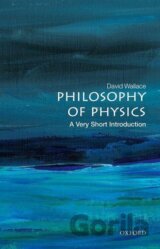 Philosophy of Physics: A Very Short Introduction