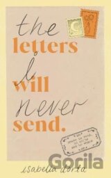 The Letters I Will Never Send: poems to read, to write and to share