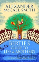 Bertie's Guide to Life and Mothers