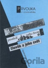 Prvouka v 1., 2. a 3. ročníku - Metodická příručka Prvouka v 1.,2. a 3. ročníku - metodická příručka