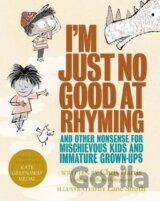 I´am Just No Good At Rhyming