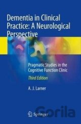 Dementia in Clinical Practice: A Neurological Perspective