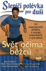 Slepičí polévka pro duši: Svět očima běžců