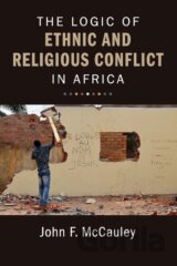 The Logic of Ethnic and Religious Conflict in Africa