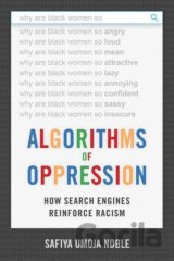 Algorithms of Oppression