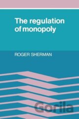 The Regulation of Monopoly