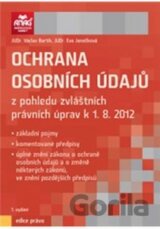 Ochrana osobních údajů z pohledu zvláštních právních úprav k 1. 8. 2012