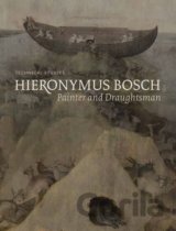 Hieronymus Bosch: Painter and Draughtsman