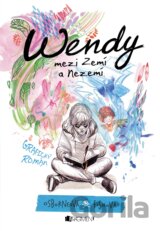 Wendy mezi Zemí a Nezemí