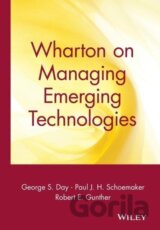 Wharton on Managing Emerging Technologies