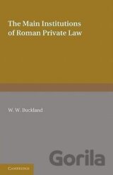 The Main Institutions of Roman Private Law