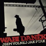 Wabi Daněk: Jsem volnej jako pták  LP