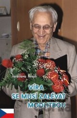 Víra se musí zalévat modlitbou