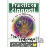 Praktické činnosti pro 6.–9. r. ZŠ, Člověk a svět práce